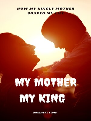 cover image of MY MOTHER  MY KING